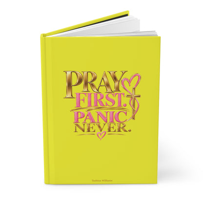Pray First Panic Never Journal