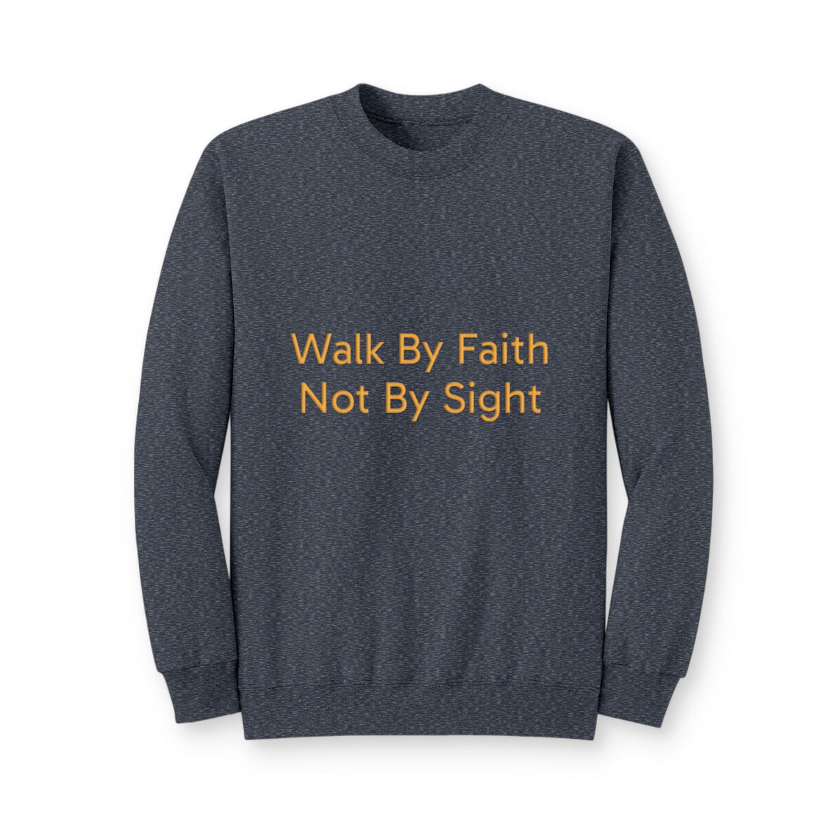 Walk By Faith Crewneck Sweatshirt