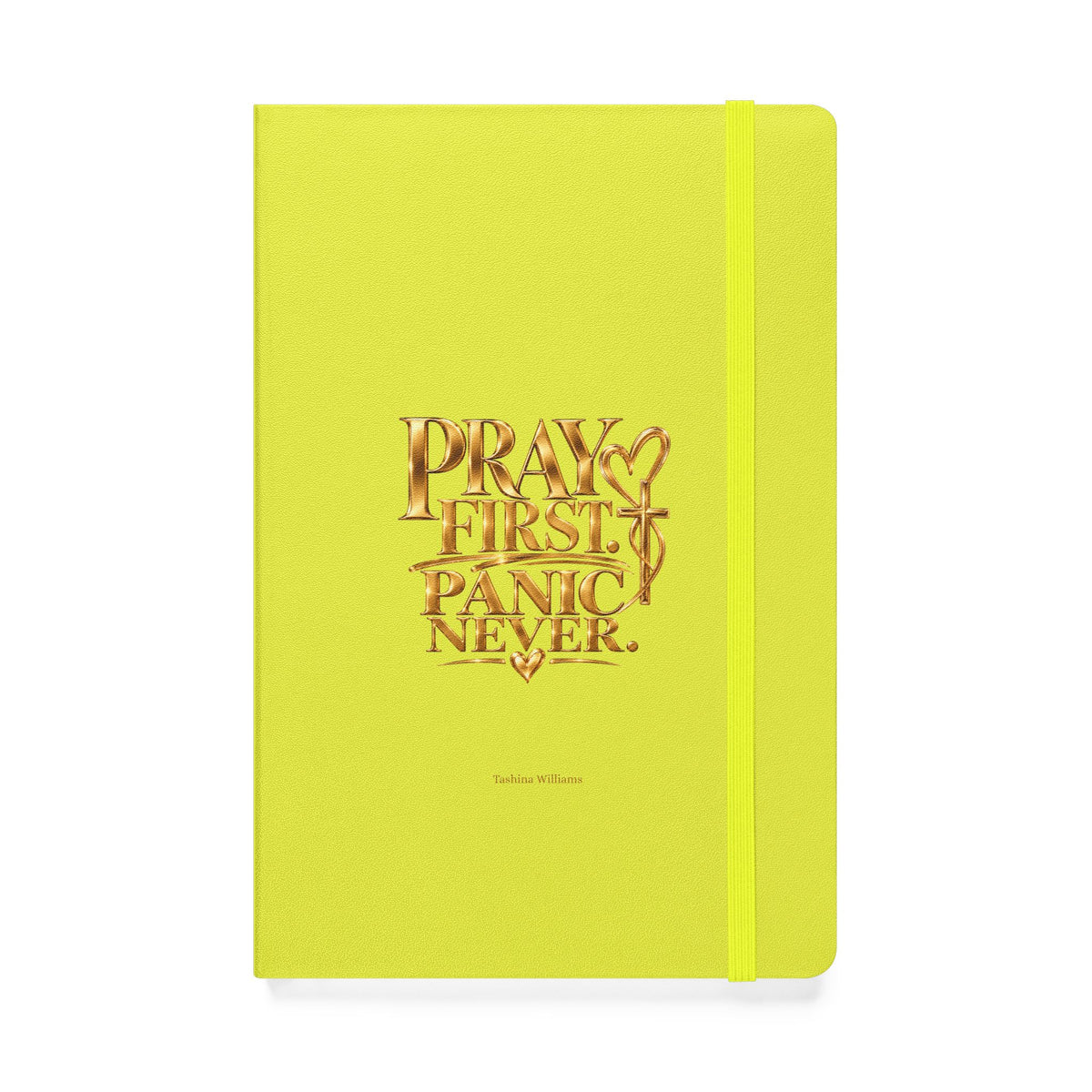 Pray First Panic Never Journal