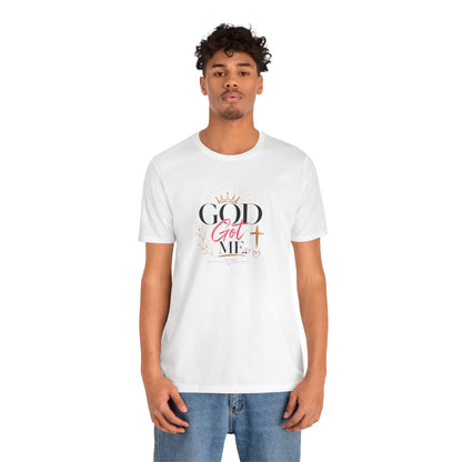 God Got Me Tee — Inspirational Christian Faith T-Shirt