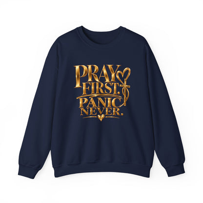 Prayer First, Panic Never Sweatshirt