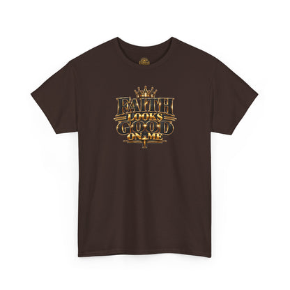 Faith Looks Good On Me T-Shirt