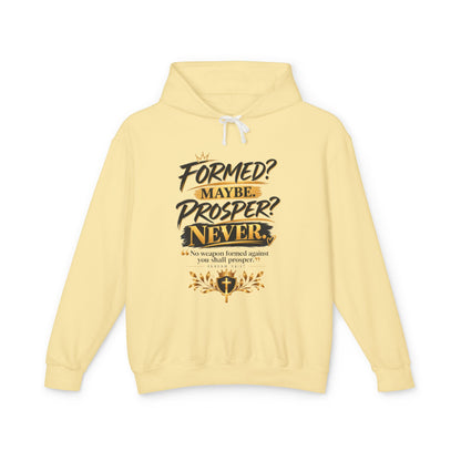"Formed? Maybe. Prosper? Never." Hoodie