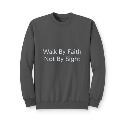 Walk By Faith Crewneck Sweatshirt