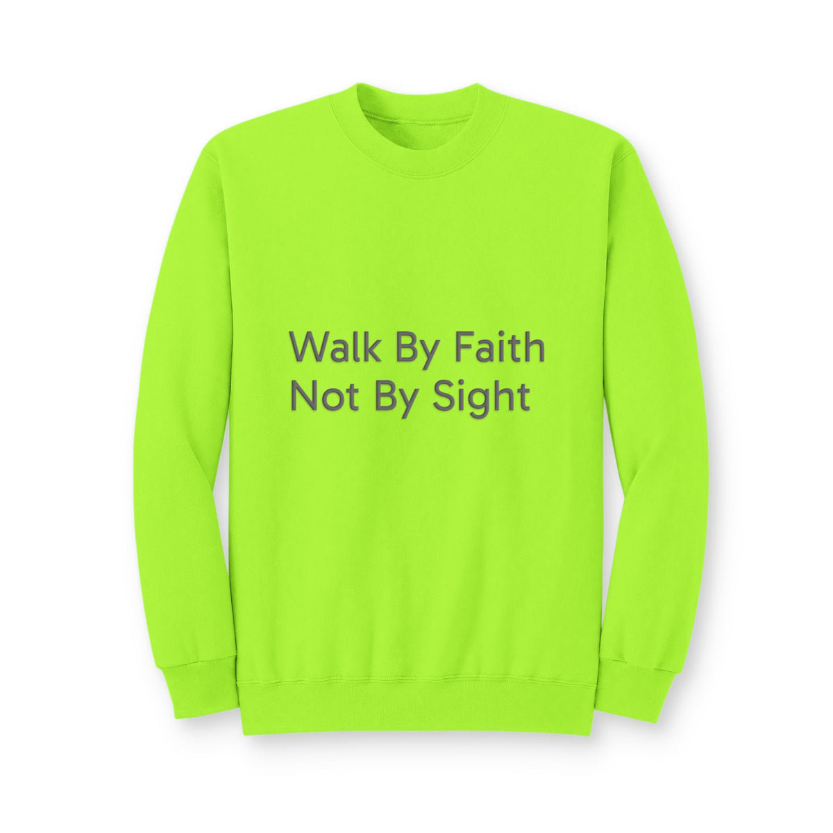 Walk By Faith Crewneck Sweatshirt