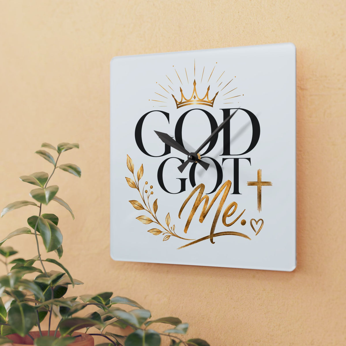 Acrylic Wall Clock "God Got Me"