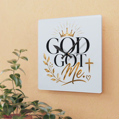 Acrylic Wall Clock "God Got Me"