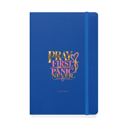 Pray First Panic Never Journal