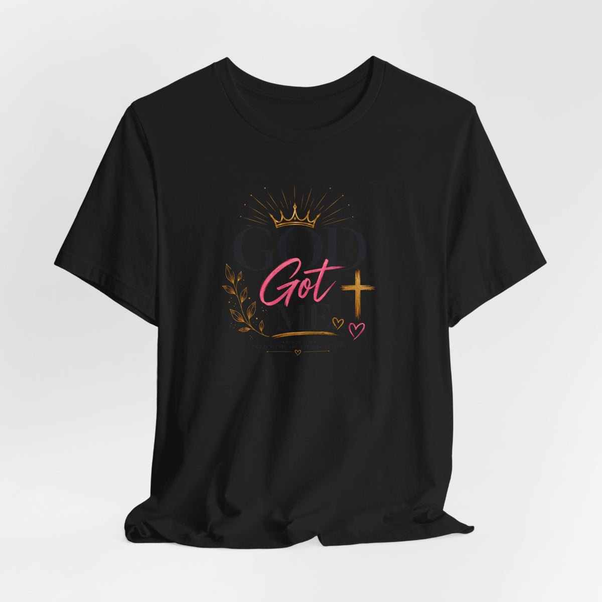 God Got Me Tee — Inspirational Christian Faith T-Shirt
