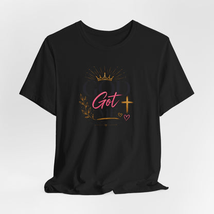 God Got Me Tee — Inspirational Christian Faith T-Shirt