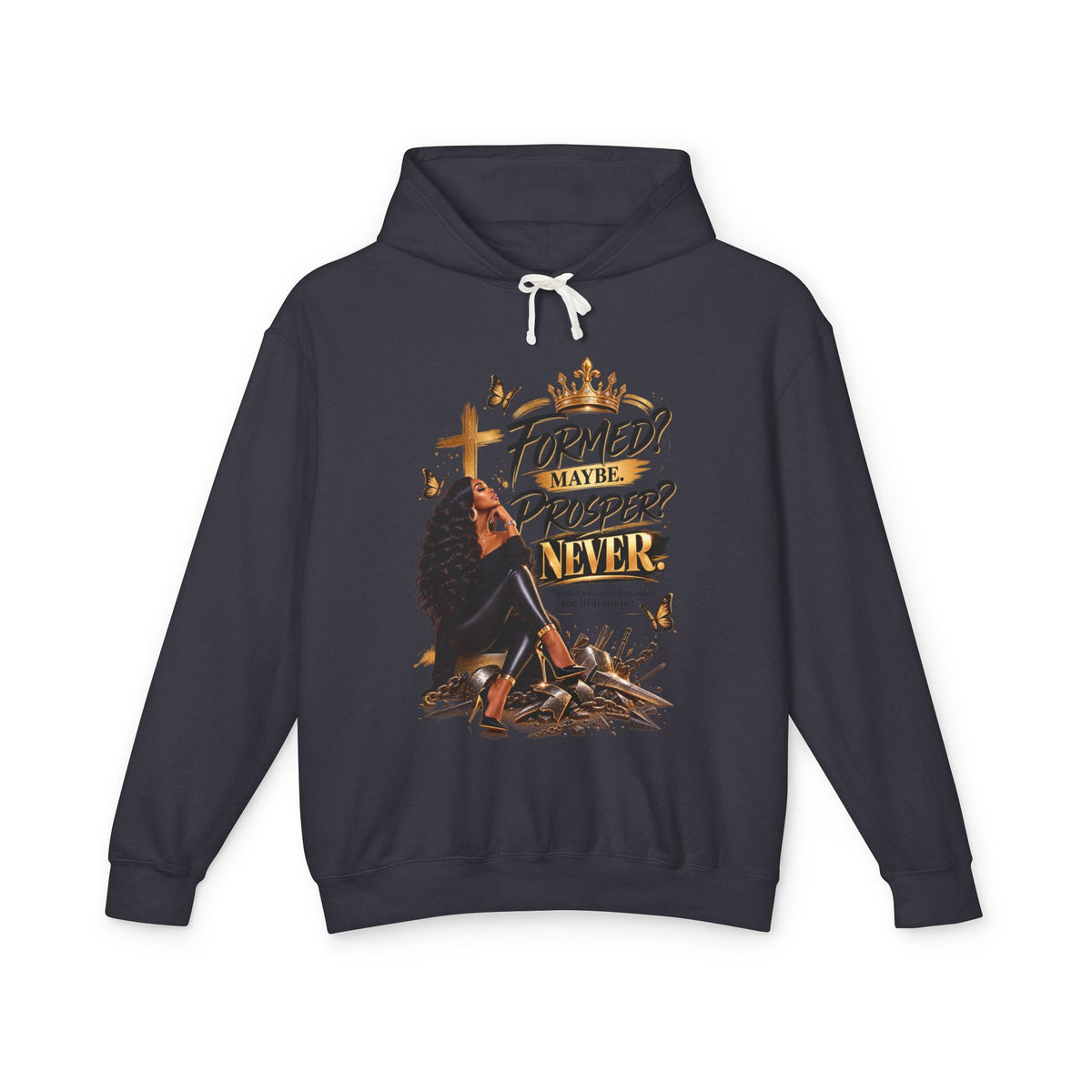 "Formed? Maybe. Proper? Never." Sweatshirt