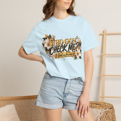 "Who Gon' Check Me?" Tee