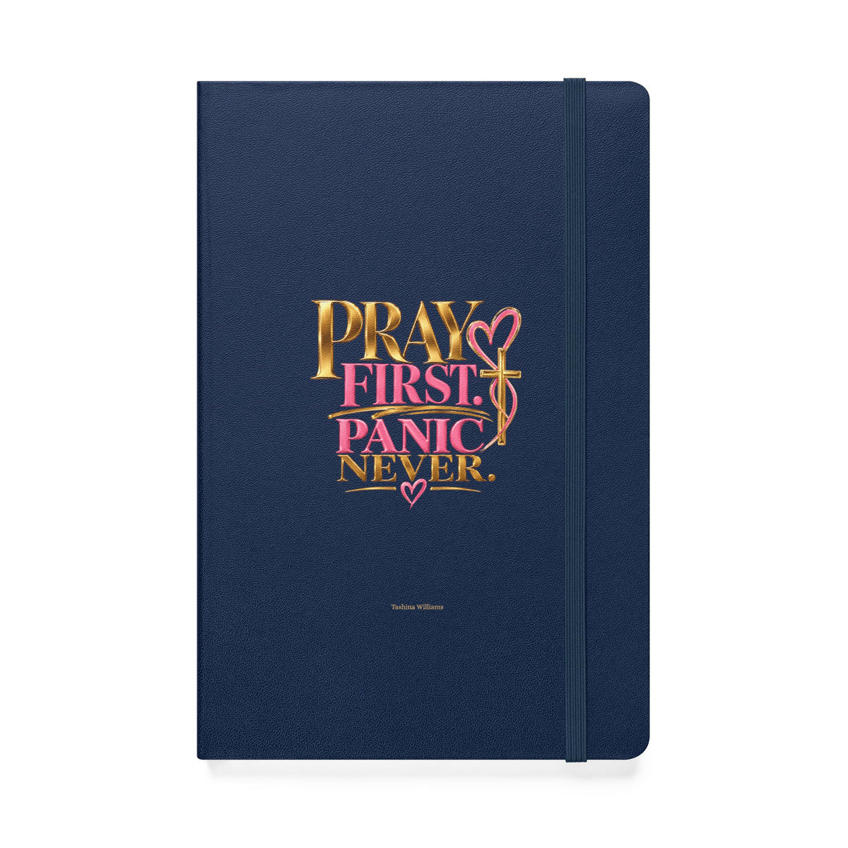 Pray First Panic Never Journal