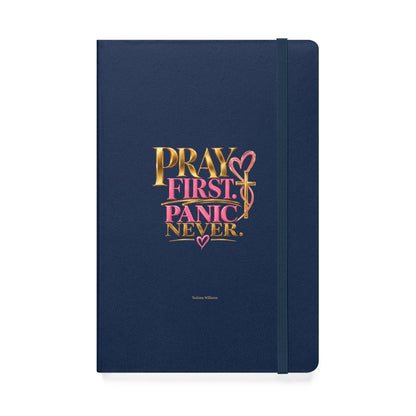 Pray First Panic Never Journal