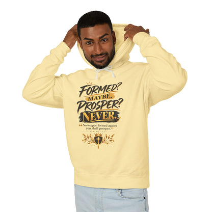 "Formed? Maybe. Prosper? Never." Hoodie