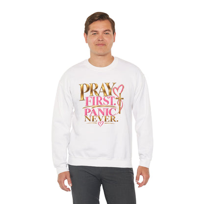 Prayer First, Panic Never Sweatshirt