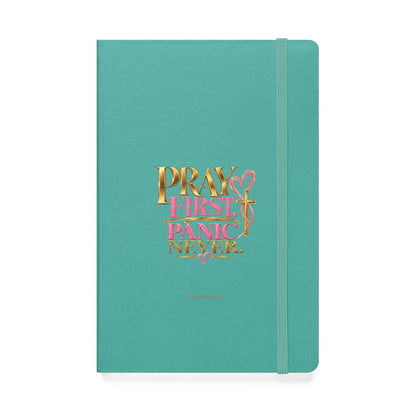 Pray First Panic Never Journal