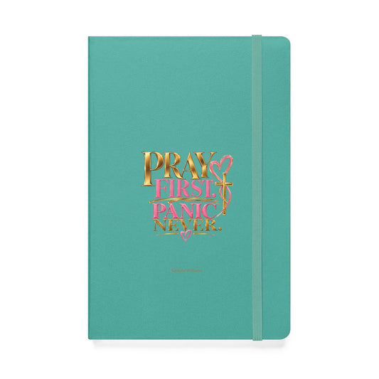 Pray First Panic Never Journal