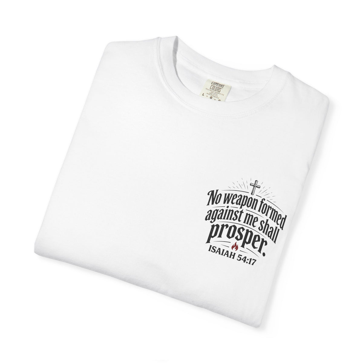 No Weapon Formed Against Me Shall Prosper T‑Shirt