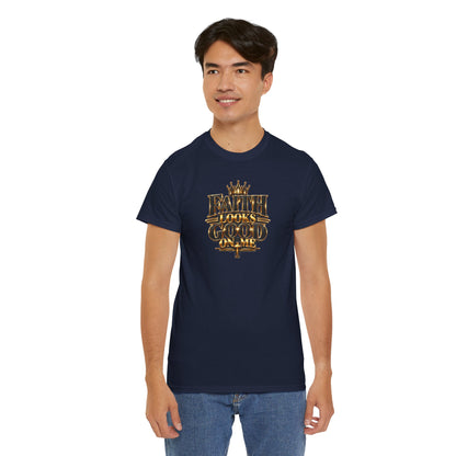 Faith Looks Good On Me T-Shirt