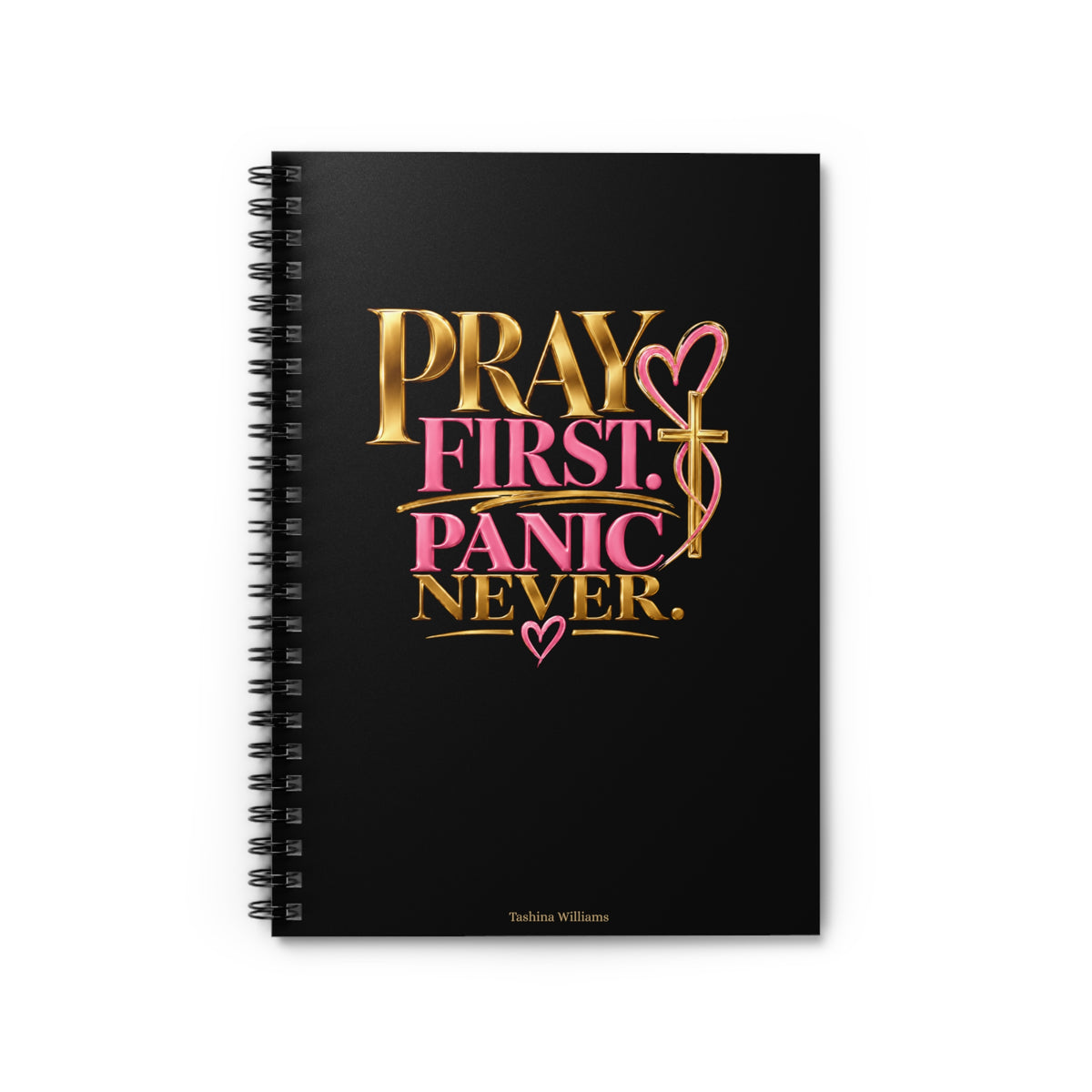 Pray First Panic Never Journal