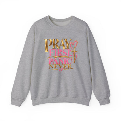 Prayer First, Panic Never Sweatshirt