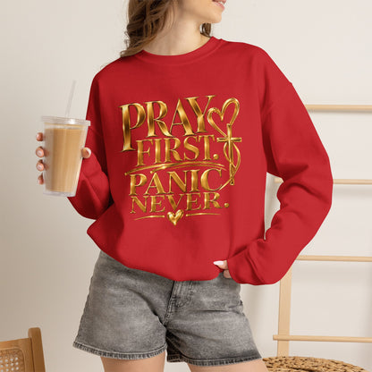 Prayer First, Panic Never Sweatshirt