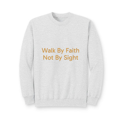 Walk By Faith Crewneck Pullover Sweatshirt