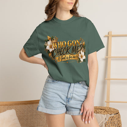 "Who Gon' Check Me?" Tee