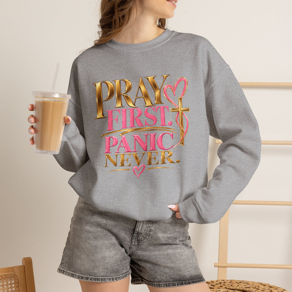 Prayer First, Panic Never Sweatshirt