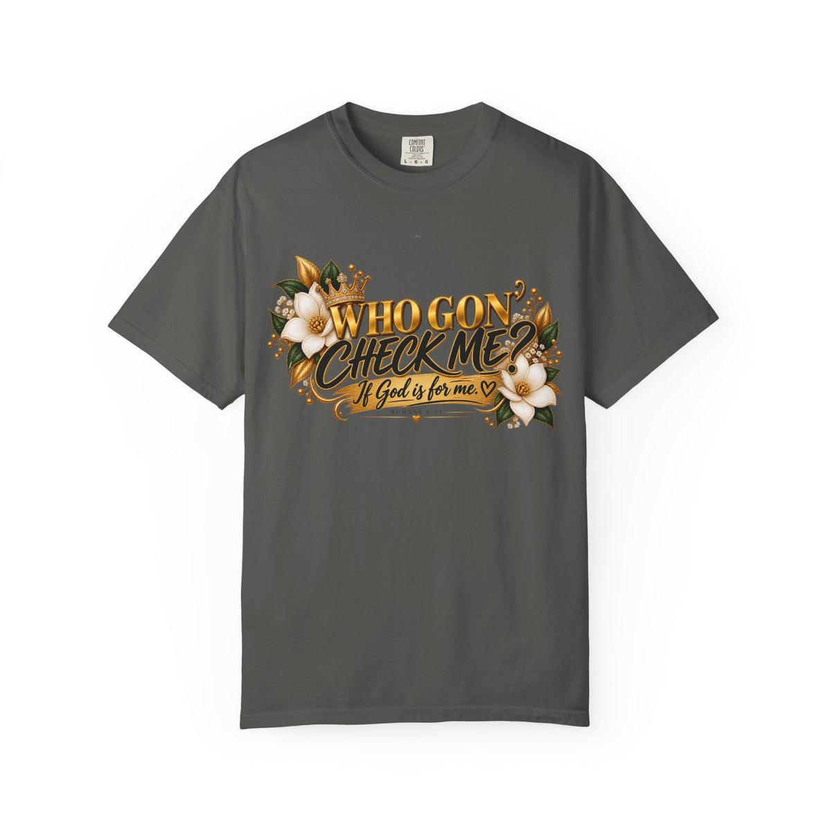 "Who Gon' Check Me?" Tee