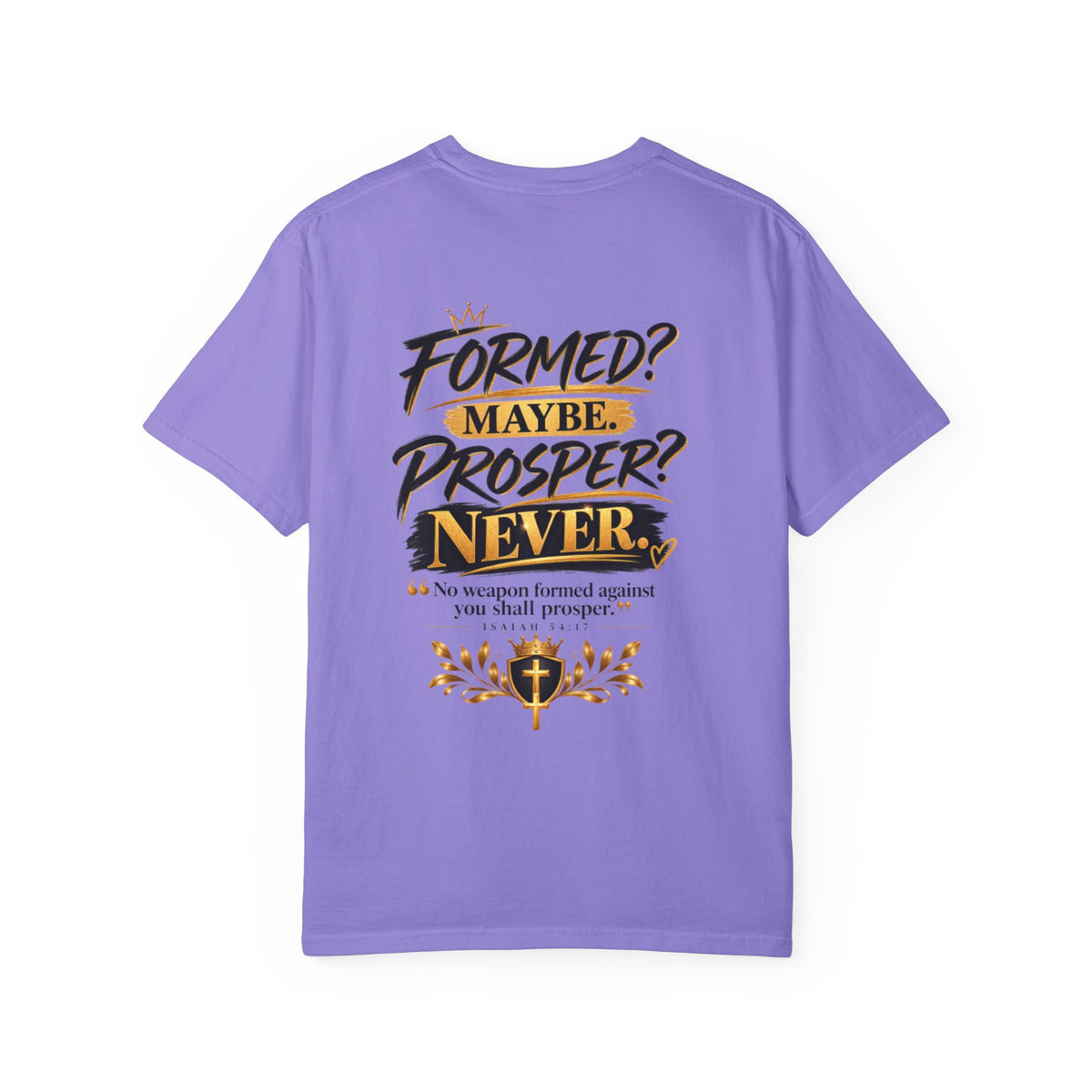 No Weapon Formed Against Me Shall Prosper TShirt