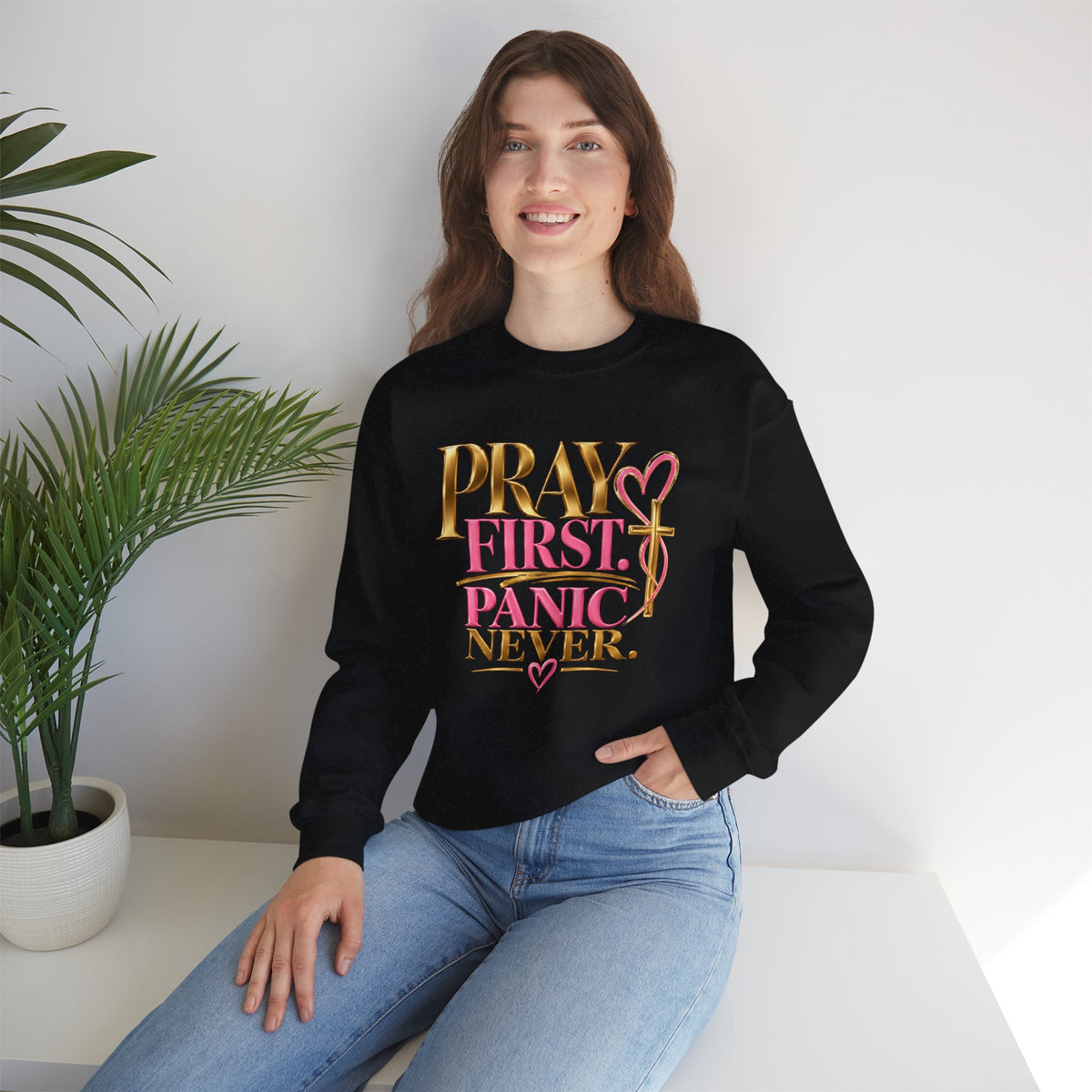 Prayer First, Panic Never Sweatshirt