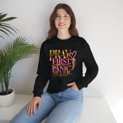 Prayer First, Panic Never Sweatshirt