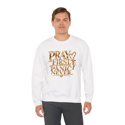Prayer First, Panic Never Sweatshirt