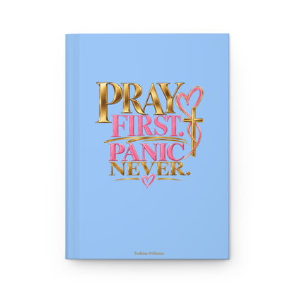 Pray First Panic Never Journal