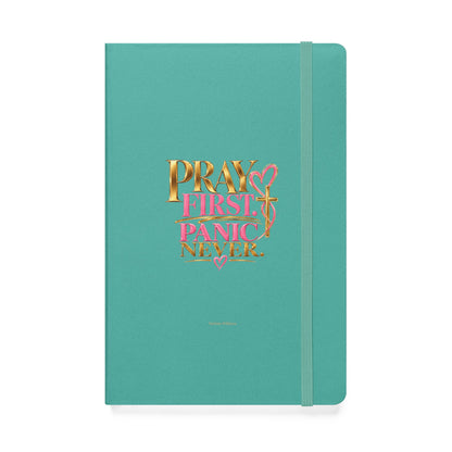 Pray First Panic Never Journal