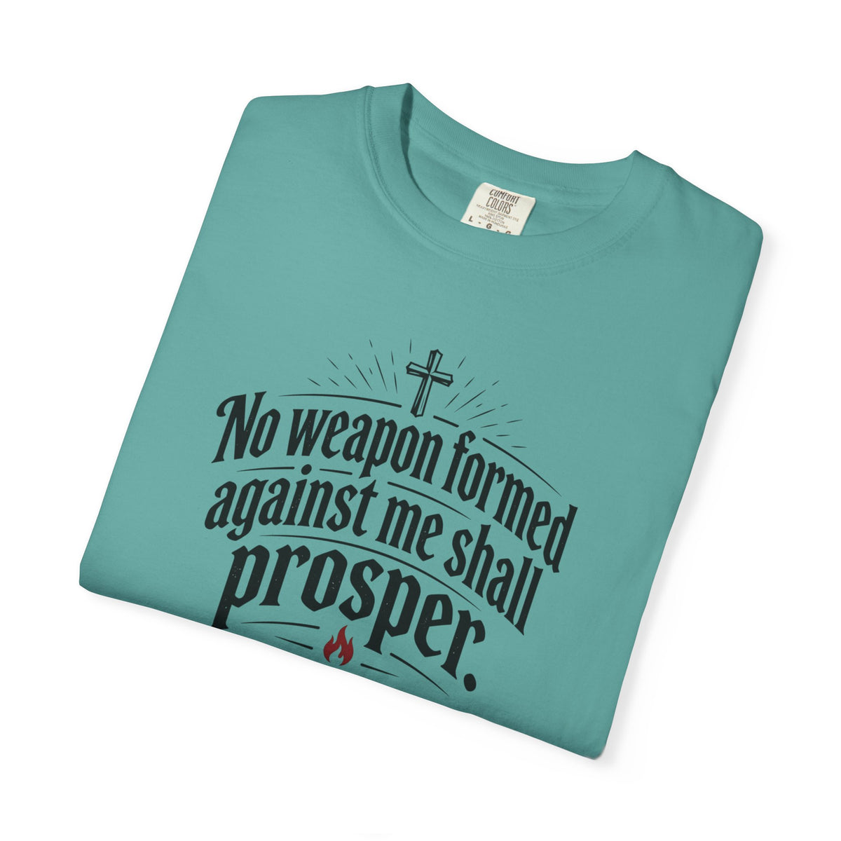 No Weapon Formed Against Me Shall Prosper TShirt